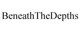 BENEATHTHEDEPTHS trademark