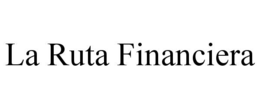 LA RUTA FINANCIERA trademark