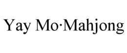 YAY MO·MAHJONG trademark