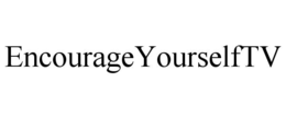 ENCOURAGEYOURSELFTV trademark