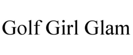GOLF GIRL GLAM trademark