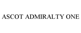 ASCOT ADMIRALTY ONE trademark
