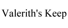 VALERITH'S KEEP trademark