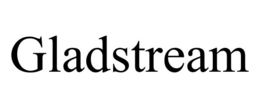 GLADSTREAM trademark