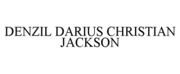 DENZIL DARIUS CHRISTIAN JACKSON trademark