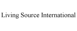 LIVING SOURCE INTERNATIONAL trademark