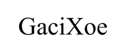 GACIXOE trademark