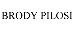 BRODY PILOSI trademark