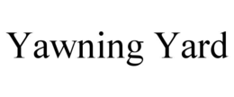 YAWNING YARD trademark