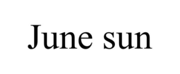 JUNE SUN trademark