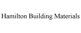 HAMILTON BUILDING MATERIALS trademark