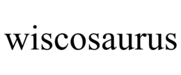 WISCOSAURUS trademark