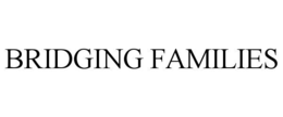 BRIDGING FAMILIES trademark