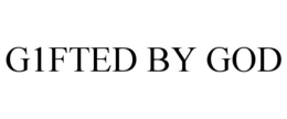 G1FTED BY GOD trademark