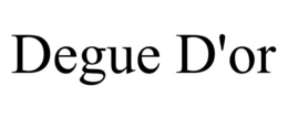 DEGUE D'OR trademark