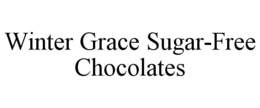 WINTER GRACE SUGAR-FREE CHOCOLATES trademark