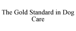 THE GOLD STANDARD IN DOG CARE trademark