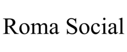 ROMA SOCIAL trademark