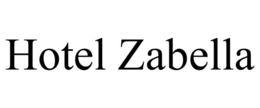 HOTEL ZABELLA trademark
