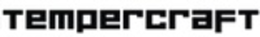 TEMPERCRAFT trademark