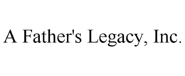A FATHER'S LEGACY, INC. trademark