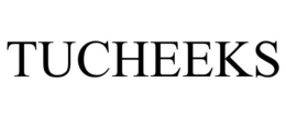 TUCHEEKS trademark