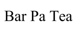 BAR PA TEA trademark