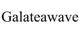 GALATEAWAVE trademark