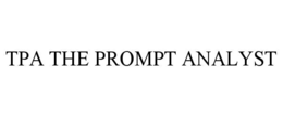 TPA THE PROMPT ANALYST trademark