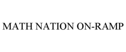 MATH NATION ON-RAMP trademark