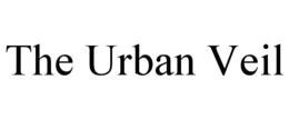 THE URBAN VEIL trademark