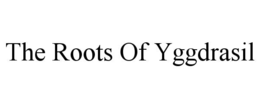 THE ROOTS OF YGGDRASIL trademark
