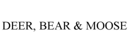DEER, BEAR & MOOSE trademark