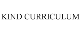 KIND CURRICULUM trademark