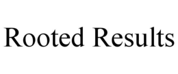 ROOTED RESULTS trademark