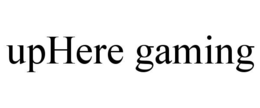 UPHERE GAMING trademark
