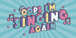 OOPS I'M SINGING AGAIN trademark