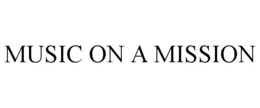 MUSIC ON A MISSION trademark
