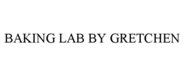 BAKING LAB BY GRETCHEN trademark