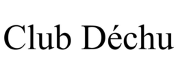 CLUB DÉCHU trademark