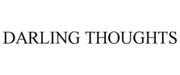 DARLING THOUGHTS trademark