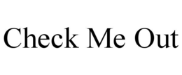 CHECK ME OUT trademark