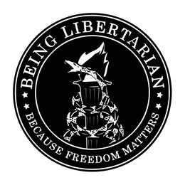 BEING LIBERTARIAN BECAUSE FREEDOM MATTERS trademark