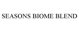 SEASONS BIOME BLEND trademark