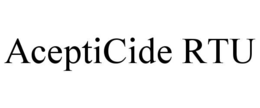 ACEPTICIDE RTU trademark