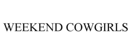 WEEKEND COWGIRLS trademark