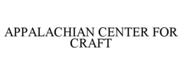 APPALACHIAN CENTER FOR CRAFT trademark