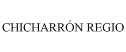 CHICHARRÓN REGIO trademark