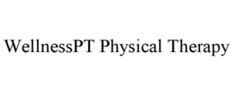 WELLNESSPT PHYSICAL THERAPY trademark