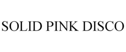SOLID PINK DISCO trademark